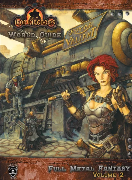 Iron Kingdoms World Guide: Full Metal Fantasy, Volume 2